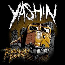 Yashin : Runaway Train